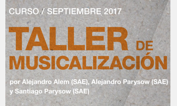 Taller de "Musicalización para editores", por Alejandro Alem, Alejandro Parysow y Santiago Parysow.