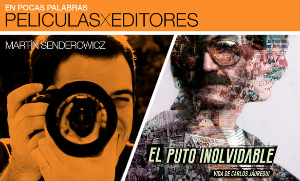 "El puto inolvidable", por Martín Senderowicz "El puto inolvidable", por Martín Senderowicz