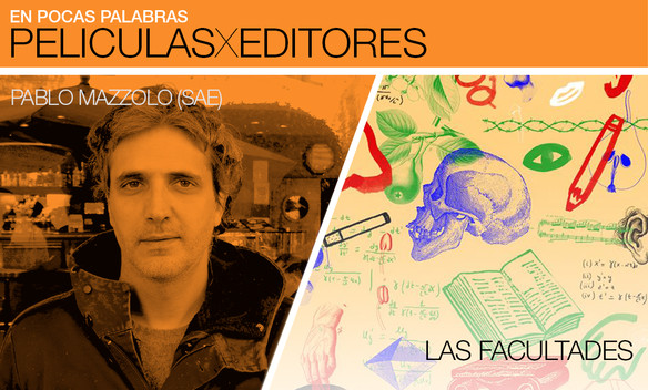 "Las Facultades", por Pablo Mazzolo (SAE) "Las Facultades", por Pablo Mazzolo (SAE)
