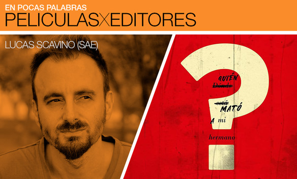 "¿Quién mató a mi hermano?", por Lucas Scavino (SAE) "¿Quién mató a mi hermano?", por Lucas Scavino (SAE)