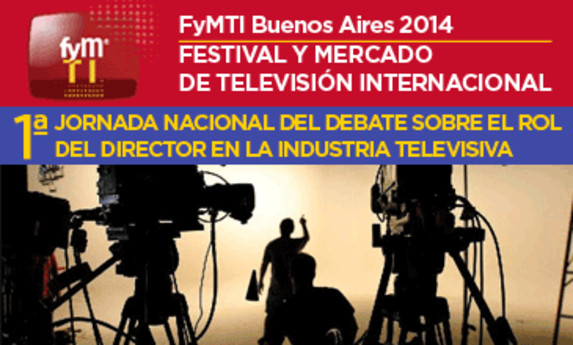 1ª Jornada Nacional del Debate sobre el Rol del Director en la Industria Televisiva