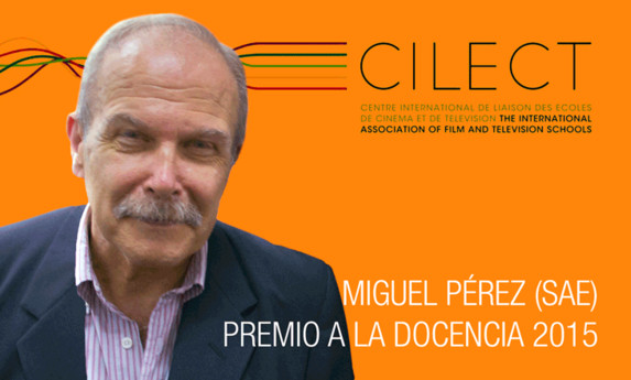 Miguel Pérez (SAE) reconocido con el Premio a la Docencia CILECT 2015